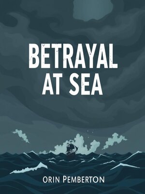 cover image of Betrayal at Sea